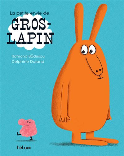 Couverture d’ouvrage : La petite envie de Gros-lapin