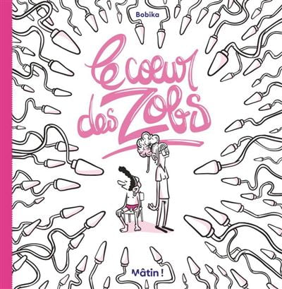 Couverture d’ouvrage : Le coeur des zobs