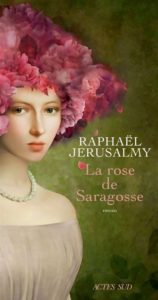 Couverture d’ouvrage : La rose de Saragosse