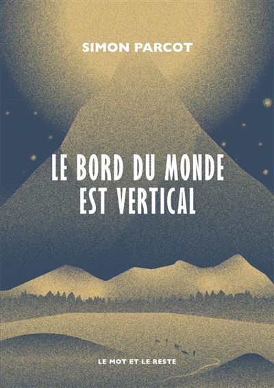 Couverture d’ouvrage : Le bord du monde est vertical